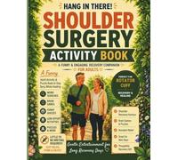 Shoulder Surgery Recovery Activity Book: Funny Large Print Games, Puzzles & Activities with Little to No Writing Required
