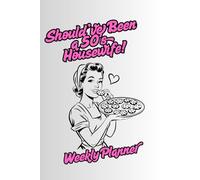 Should've Been a 50's Housewife Weekly Planner