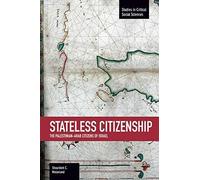 Shourideh C. Mo Stateless Citizenship: The Palestinian-arab Citizens (Tascabile)