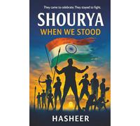 Shourya: When We Stood: Book One of the Shourya Universe