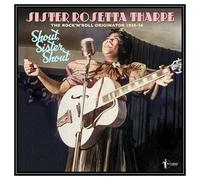 Sister Rosetta Tharpe - Sister Rosetta Tharpe - Shout, Sister, Shout: The Rock'n'Roll Originator 1938-56