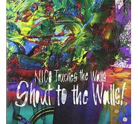 SHOUT TO THE WALLS! - NICO TOU