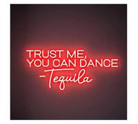 SHOUXI Insegna al Neon LED Insegna Al Neon Trust Me You Can Dance Tequila Per Bar, Decorazioni Da Parete Per Matrimoni E Esterni(F,70cm)