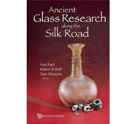 Shouyun Tian Ancient Glass Research Along The Silk Road (Copertina rigida)