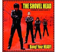 Shovel Head, the - Bang Your Head [Import]