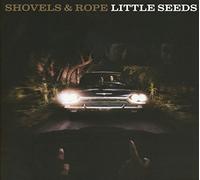 Shovels & Rope Little Seeds (CD) Album
