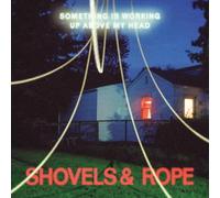 Shovels & Rope Something Is Working Up Above (Vinyl LP) 12" Album (Clear vinyl)