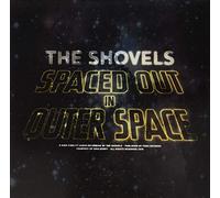 Shovels - Spaced Out In Outer Space