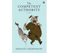 Shovon Chowdhury The Competent Authority (Copertina rigida)