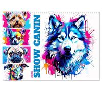 Show canin (Calendrier mural 2026 DIN A3 vertical), CALVENDO calendrier mensuel: Plongez dans le monde de la personnalité unique de nos amis à quatre pattes.