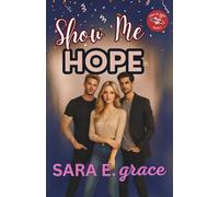 Show Me Hope: A MFM Dark Why Choose Romance