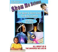 Show Me Science:Human Body - Spine & Spinal Cord