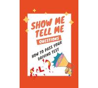 Show Me Tell Me Questions - How To Pass Your Driving Test: A Handy Revision Journal to Help UK Learner Drivers Pass the Show Me Tell Me Questions For Their DVSA Practical Driving Test