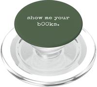 Show Me Your Books. Saying Women Sarcastic Humorous Print PopSockets PopGrip per MagSafe