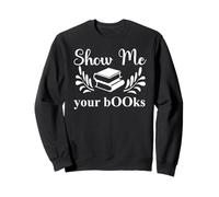 Show Me Your Books Smutty Book Lovers Reading Smutt Bookish Felpa