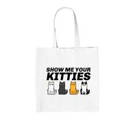 Show Me Your Kitties - Borsa Tote IN Tela - Divertente Gatto Animali