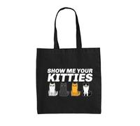 Show Me Your Kitties - Borsa Tote IN Tela - Divertente Gatto Animali
