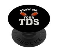 Show Me Your TDs Fantasy Football Fans Stagione Calcio PopSockets PopGrip Adesivo