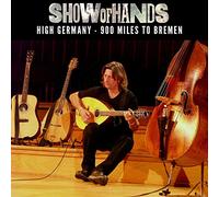 Show of hands - High germany - 900 miles to Bremen