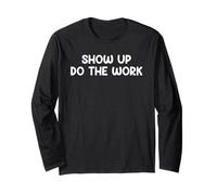 Show Up Do The Work Blue Collar Work Ethic Saying Design Maglia a Manica