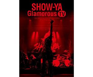Show-Ya - 30Th Anniversary Live Video [Glamorous Tv] [Edizione: Giappone]