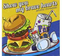 SHOW YOU MY BRAVE HEARTS - MIY