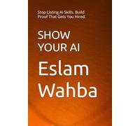 SHOW YOUR AI: Stop Listing AI Skills. Build Proof That Gets You Hired.