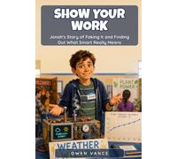 Show Your Work: Jonah's Story of Faking It and Finding Out What Smart Really Means | Ages 8-12