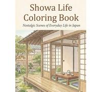 Showa Life Coloring Book: Nostalgic Scenes of Everyday Life in Japan