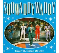 Showaddywaddy - Under the Moon of Love