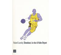 Showboat, la vita di Kobe Bryant (Italiano)