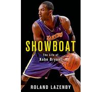 Showboat: The Life of Kobe Bryant