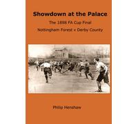 Showdown at the Palace: The 1898 FA Cup Final - Nottingham Forest v Derby County