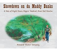 Showdown on da Muddy Banks: A Tale of Right Down, Rippin' Radical, River Rat Resolve