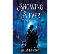 Showing Silver: Book One of the ArKen Duology: 1