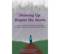 Showing Up Despite The Storm: A 90-Day Journal for Healing Rejection Sensitive Dysphoria