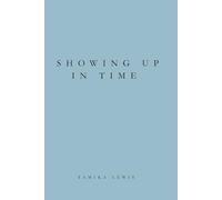 Showing Up in Time: A Reflection on Work, Presence, and Choosing What Lasts: 2