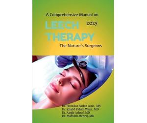 Showkat Bashir A Comprehensive Manual on Leech Therapy The Nature's (Tascabile)