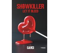 Showkiller: Let it bleed: 1