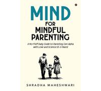 Shradha Maheshwari MIND for Mindful Parenting (Tascabile)