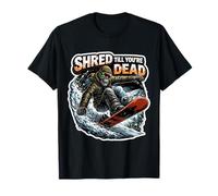 Shred Till You're Dead Scheletro Snowboard Citazione Snowboard Maglietta