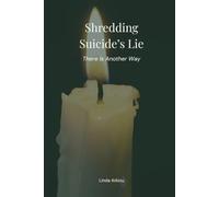 Shredding Suicide's Lie: There Is Another Way