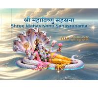 Shree Mahavishnu Sahasranama 108 Shlokas (Sanskrit, Transliteration & Phonetic Pronunciation): A Complete Guide to the Thousand Names of Lord Vishnu ... Pronunciation for Devotional Chanting