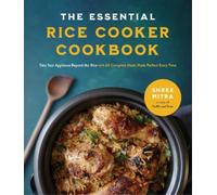 Shree Mitra The Essential Rice Cooker Cookbook (Tascabile)