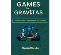 Shreekant Shiralkar Games for Gravitas (Tascabile)