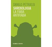 Shrekologia. La fiaba antifiaba
