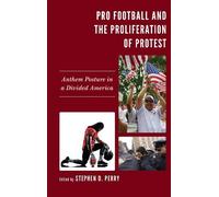 Shreya Shukla Pro Football and the Proliferation of Protest (Copertina rigida)