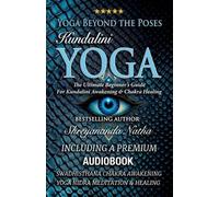 Shreyananda Natha Yoga Beyond the Poses - Kundalini Yoga (Tascabile)