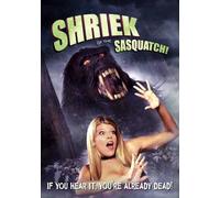 Shriek of the Sasquatch