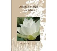 Shrii Shrii Anandamurti Ananda Marga Key Ideas (Tascabile)